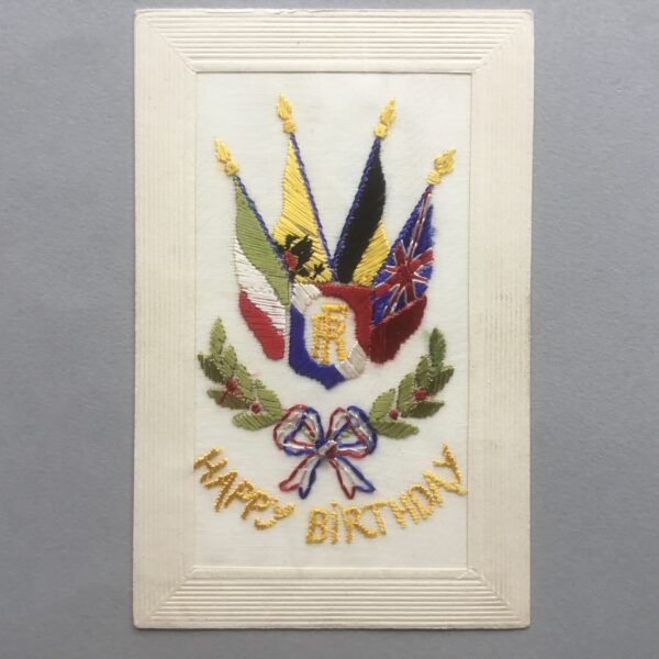 an embroidered silk Happy Birthday postcard with a Royal Fusiliers allied flags design